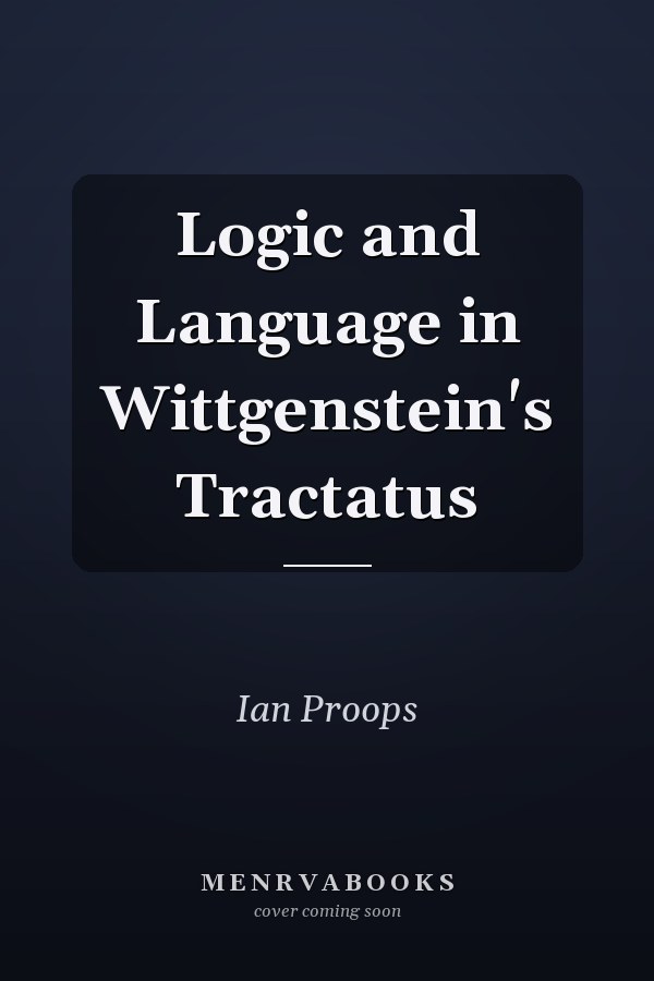 Logic and Language in Wittgenstein's Tractatus
