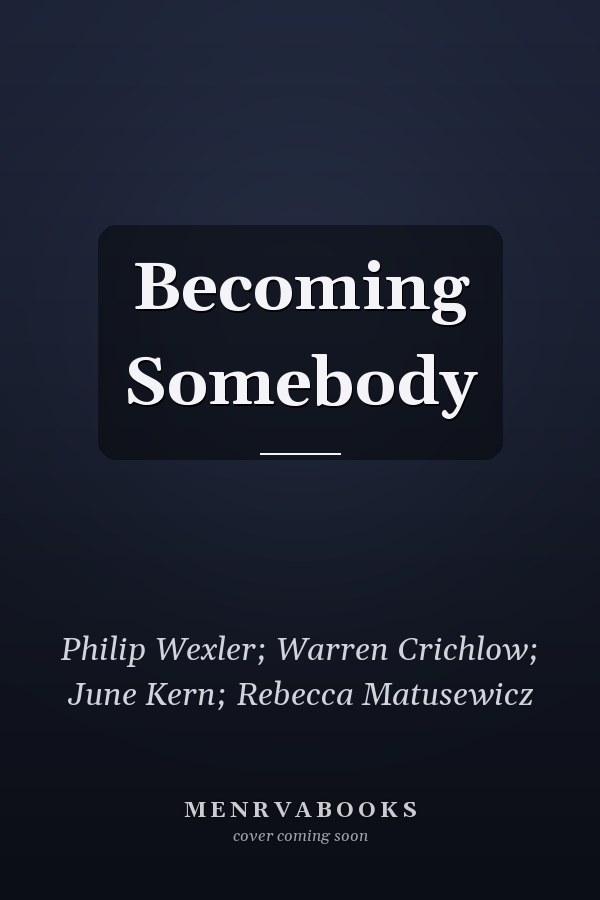 Becoming Somebody