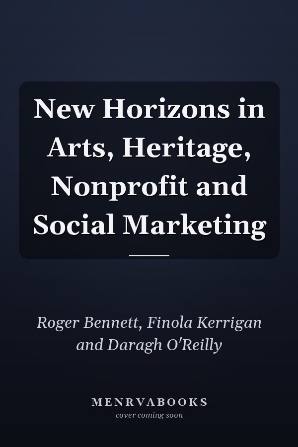 New Horizons in Arts, Heritage, Nonprofit and Social Marketing