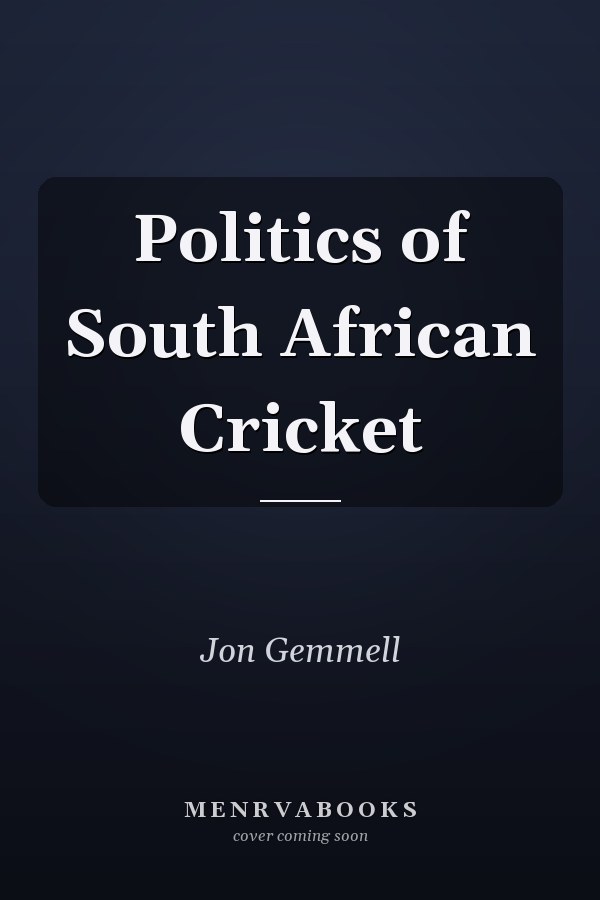 Politics of South African Cricket