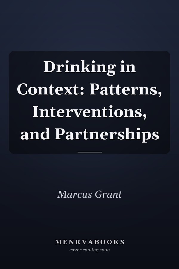 Drinking in Context: Patterns, Interventions, and Partnerships