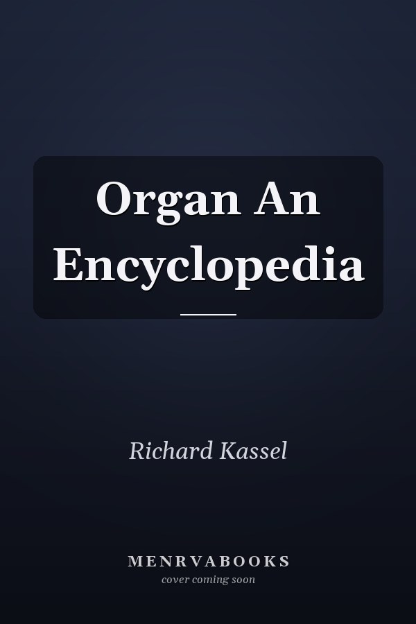 Organ An Encyclopedia