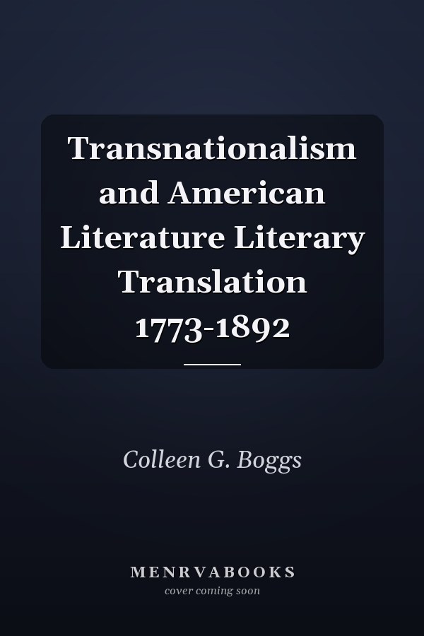 Transnationalism and American Literature Literary Translation 1773-1892