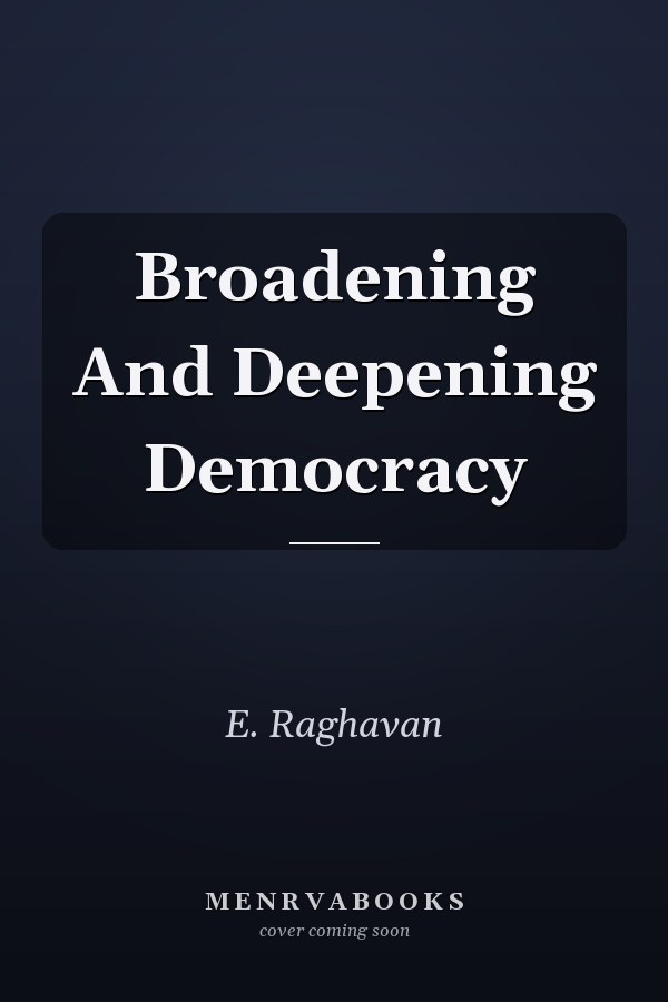 Broadening And Deepening Democracy