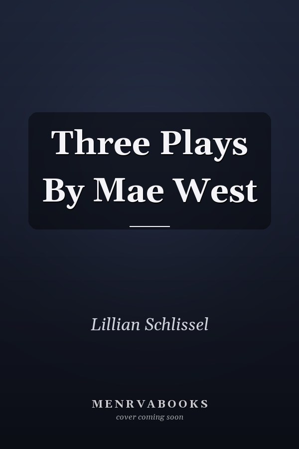Three Plays By Mae West