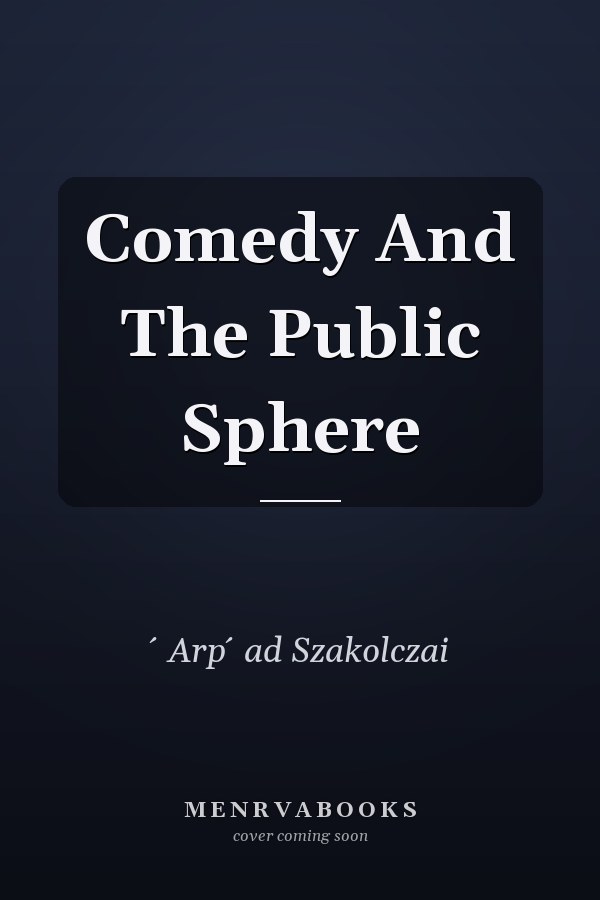 Comedy And The Public Sphere