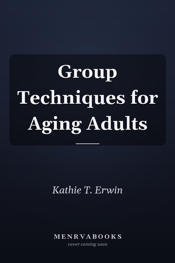 Group Techniques for Aging Adults