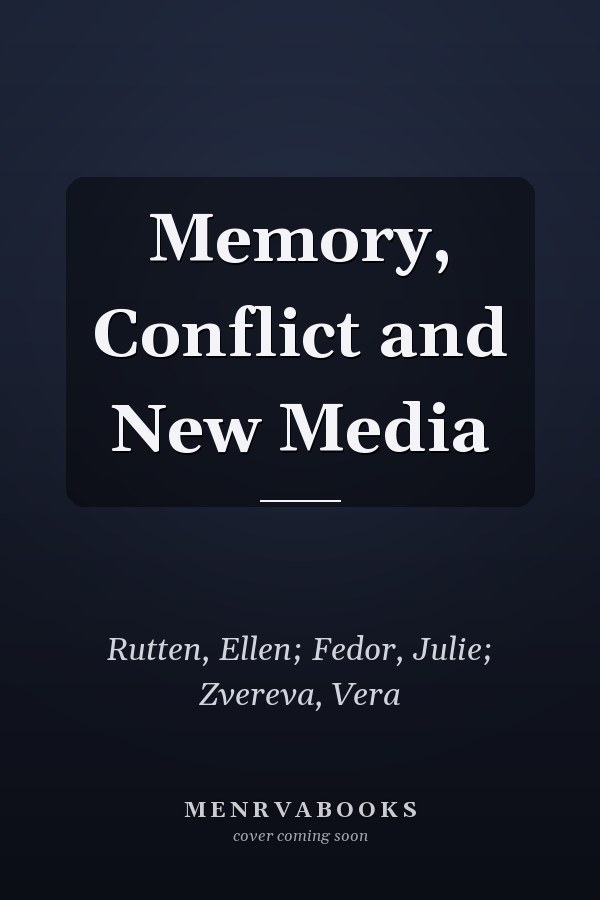 Memory, Conflict and New Media