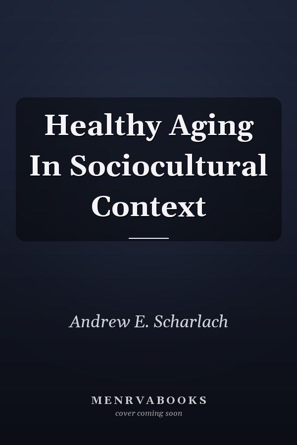 Healthy Aging In Sociocultural Context