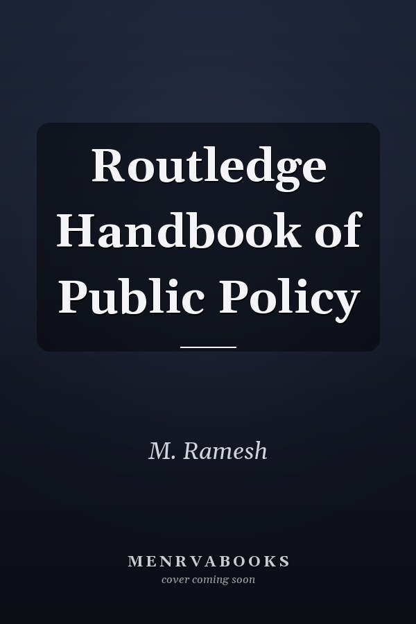 Routledge Handbook of Public Policy