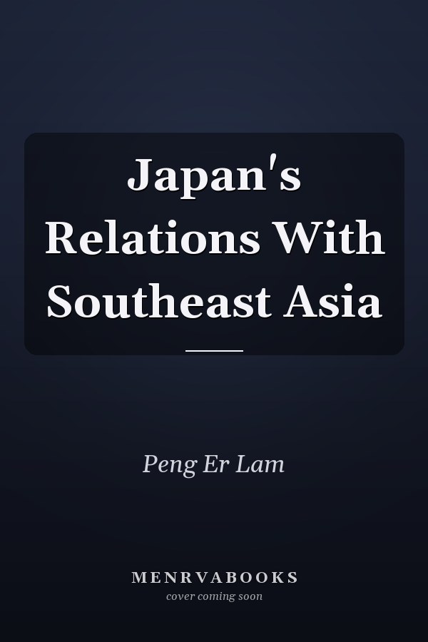 Japan's Relations With Southeast Asia