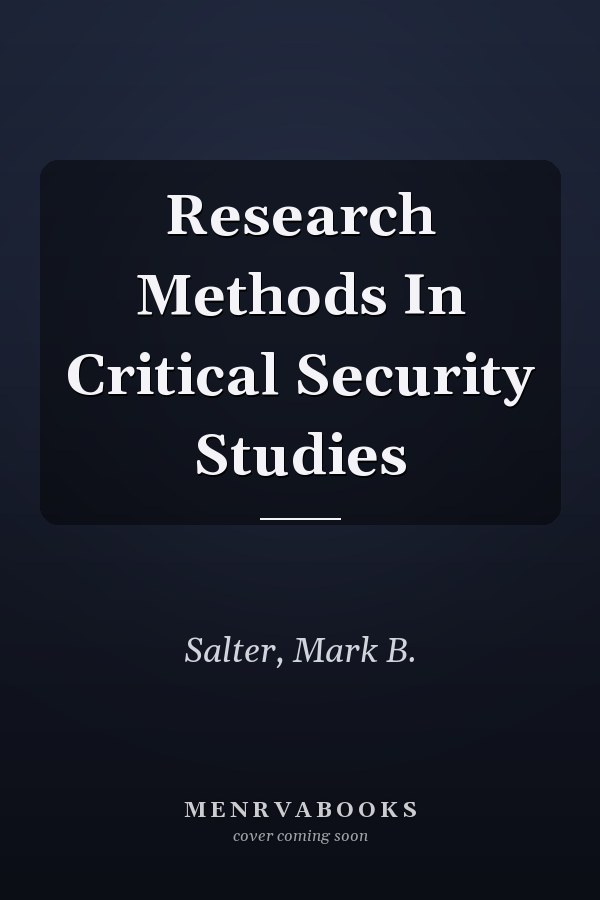 Research Methods In Critical Security Studies