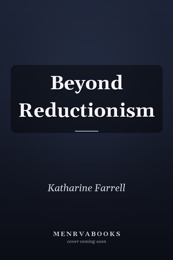Beyond Reductionism
