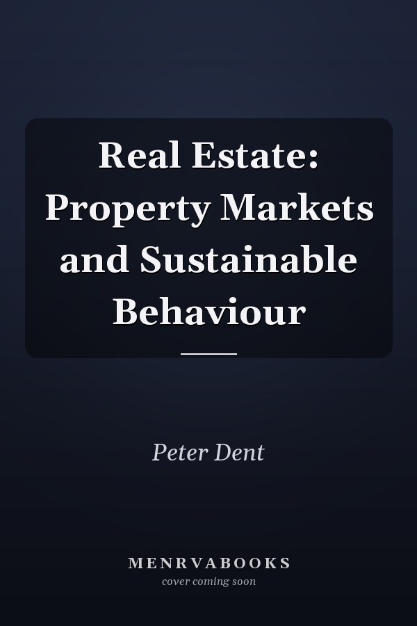 Real Estate: Property Markets and Sustainable Behaviour