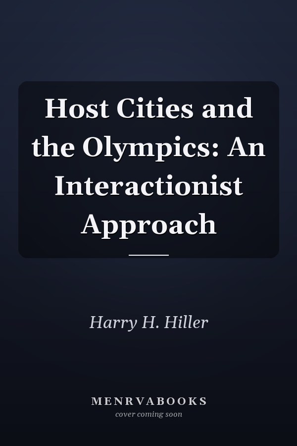 Host Cities and the Olympics: An Interactionist Approach