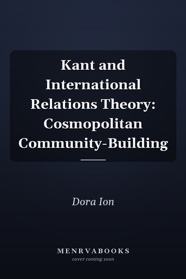 Kant and International Relations Theory: Cosmopolitan Community-Building