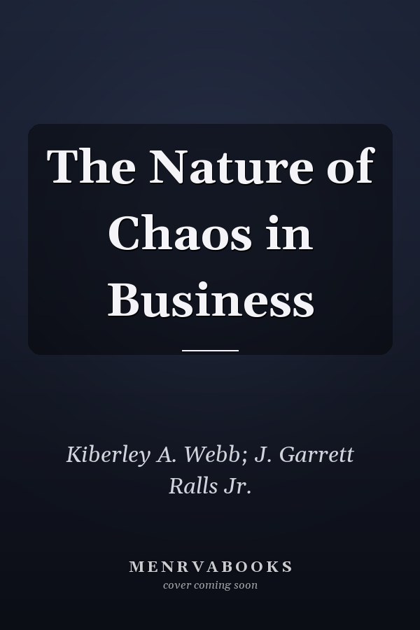 The Nature of Chaos in Business