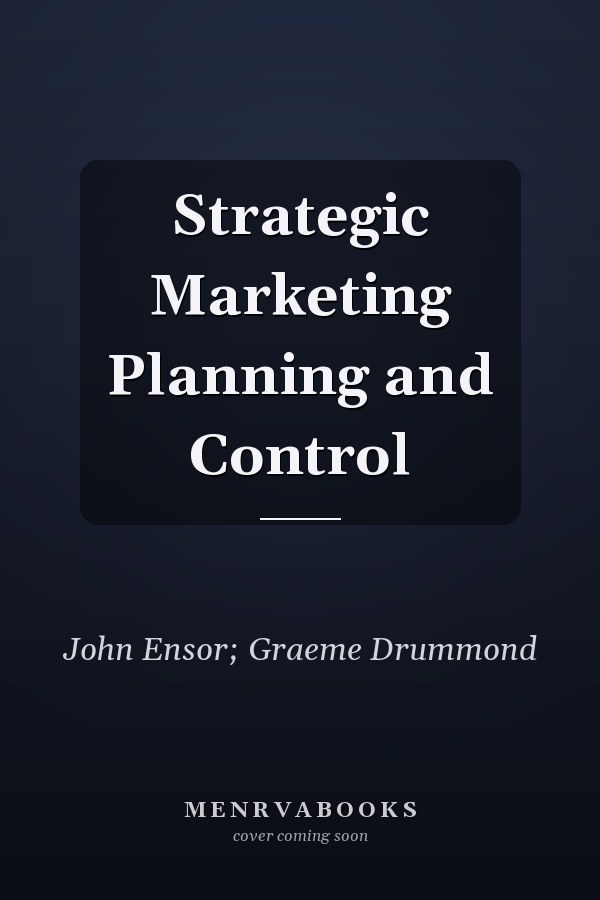 Strategic Marketing Planning and Control