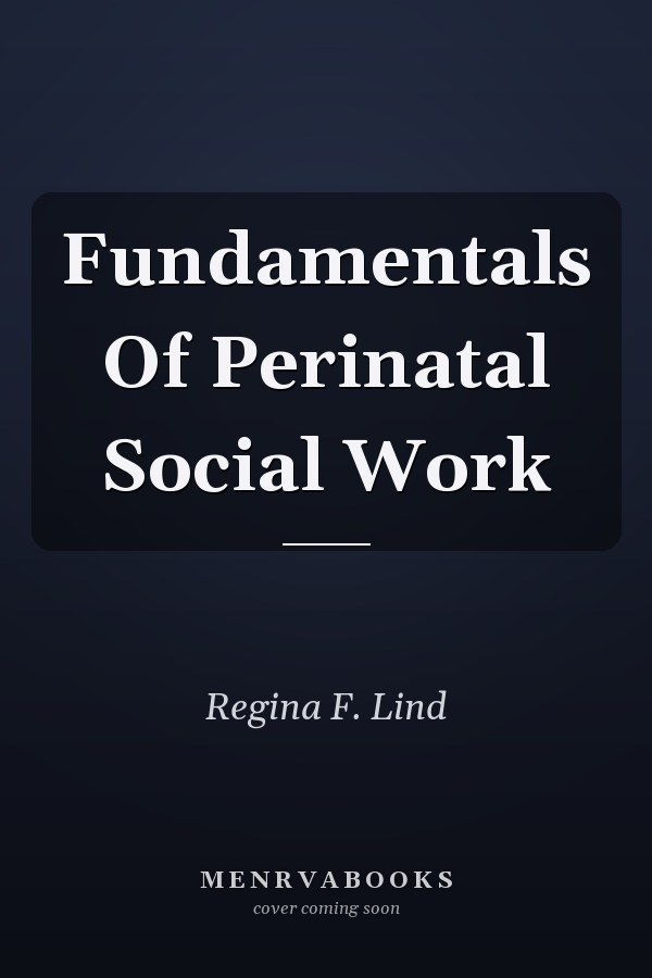 Fundamentals Of Perinatal Social Work
