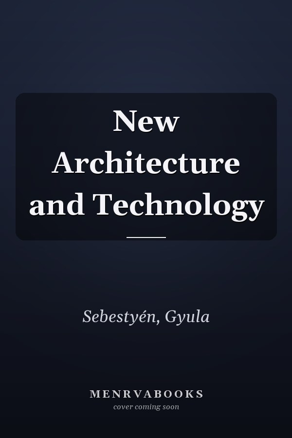 New Architecture and Technology