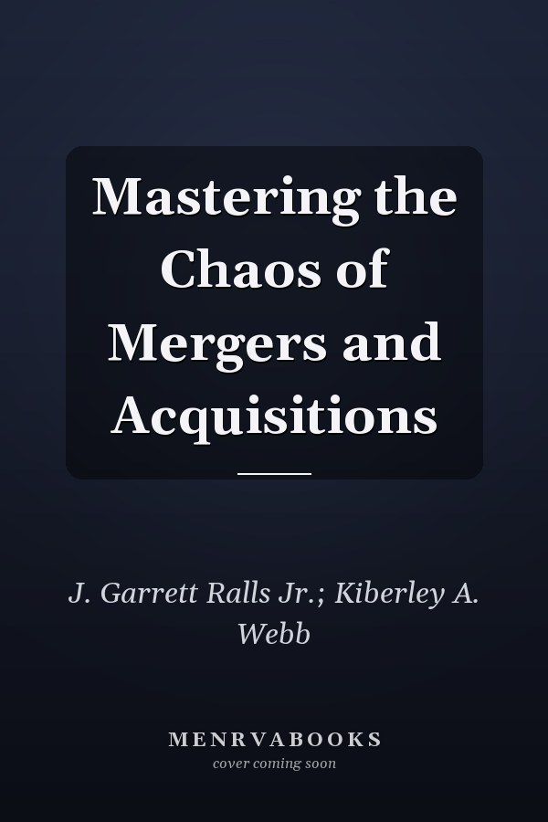 Mastering the Chaos of Mergers and Acquisitions