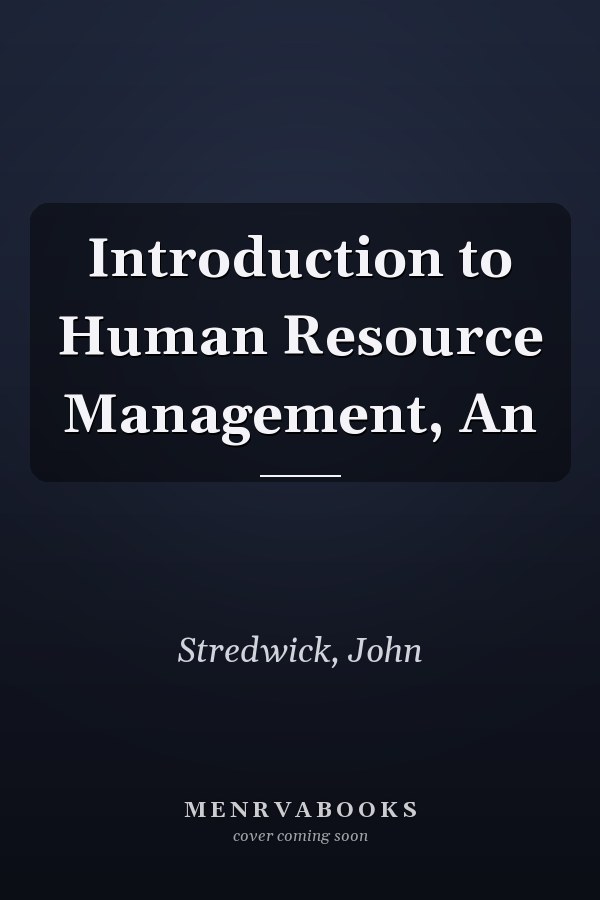 Introduction to Human Resource Management, An