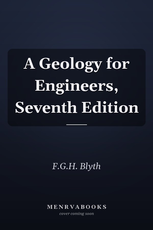 A Geology for Engineers, Seventh Edition