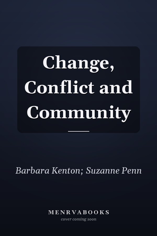 Change, Conflict and Community