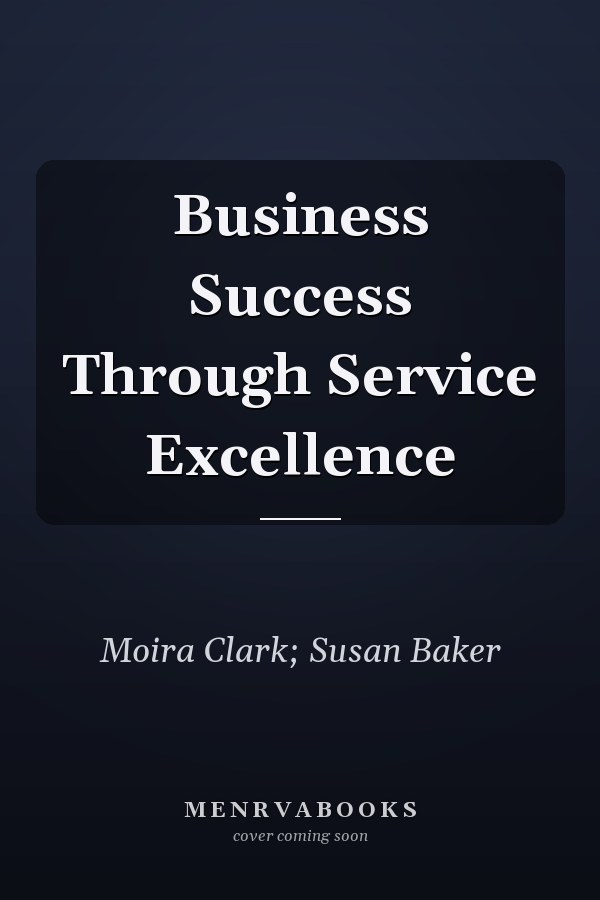 Business Success Through Service Excellence