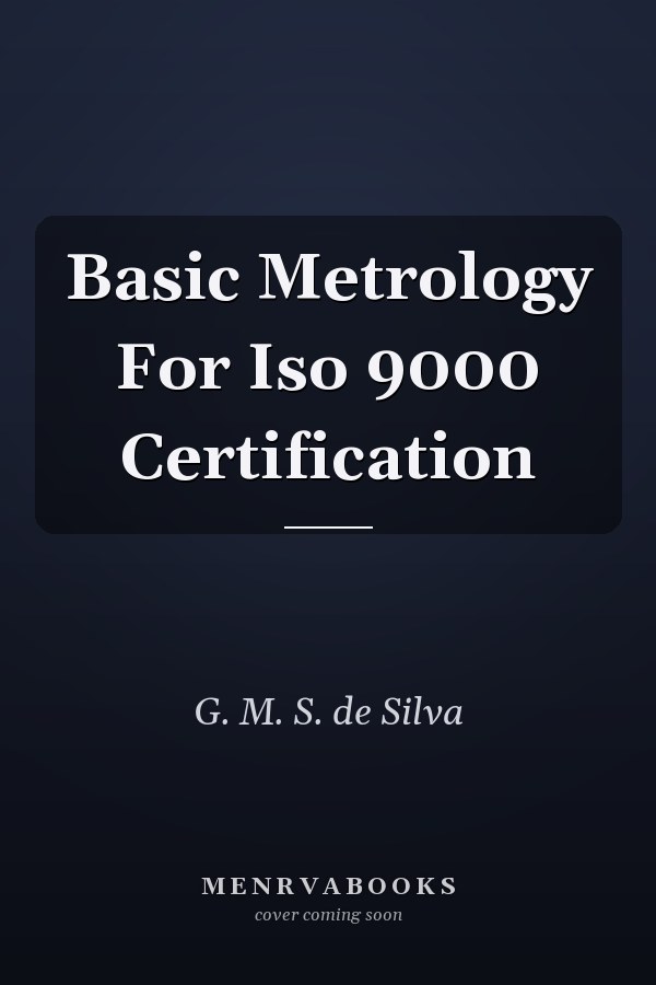 Basic Metrology For Iso 9000 Certification