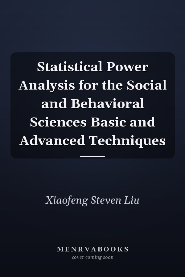 Statistical Power Analysis for the Social and Behavioral Sciences Basic and Advanced Techniques