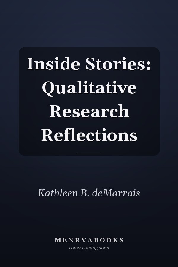 Inside Stories: Qualitative Research Reflections