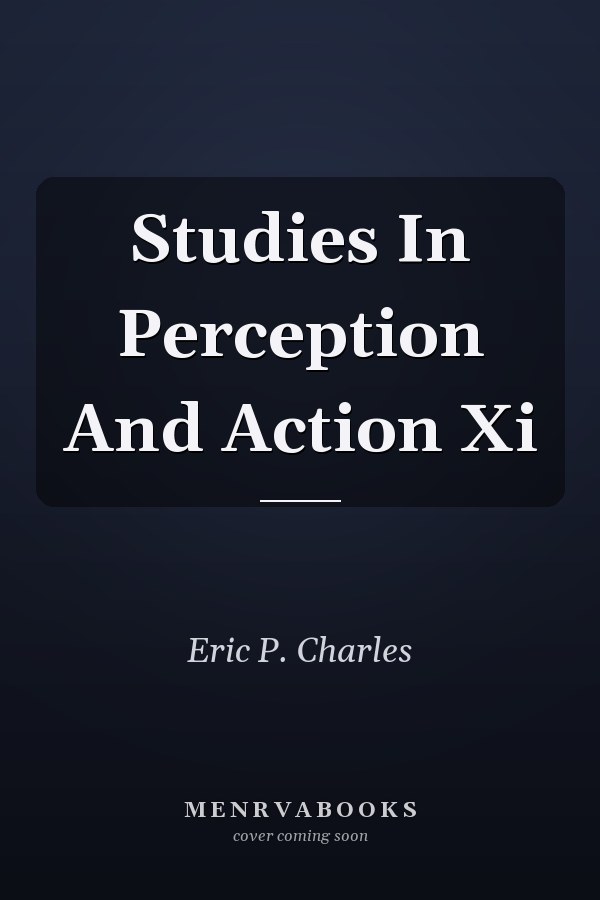 Studies In Perception And Action Xi