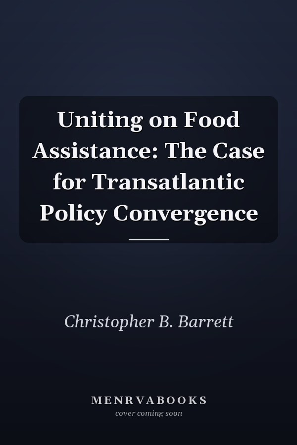 Uniting on Food Assistance: The Case for Transatlantic Policy Convergence