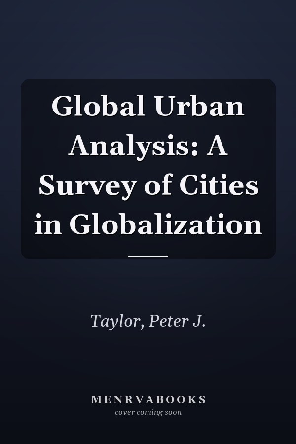 Global Urban Analysis: A Survey of Cities in Globalization