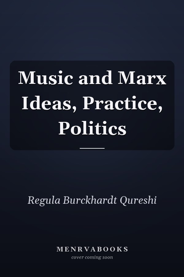 Music and Marx Ideas, Practice, Politics