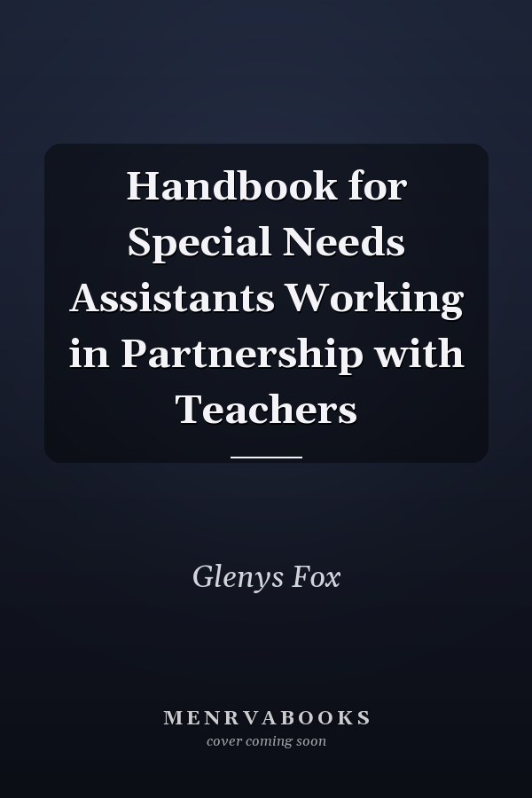 Handbook for Special Needs Assistants Working in Partnership with Teachers