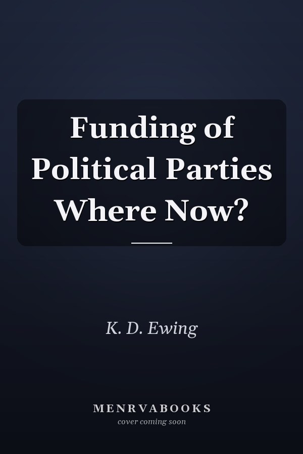 Funding of Political Parties Where Now?