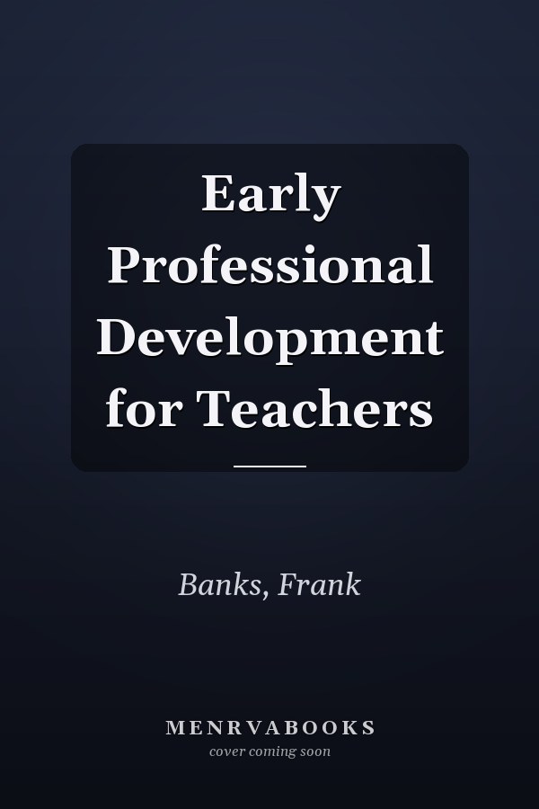 Early Professional Development for Teachers