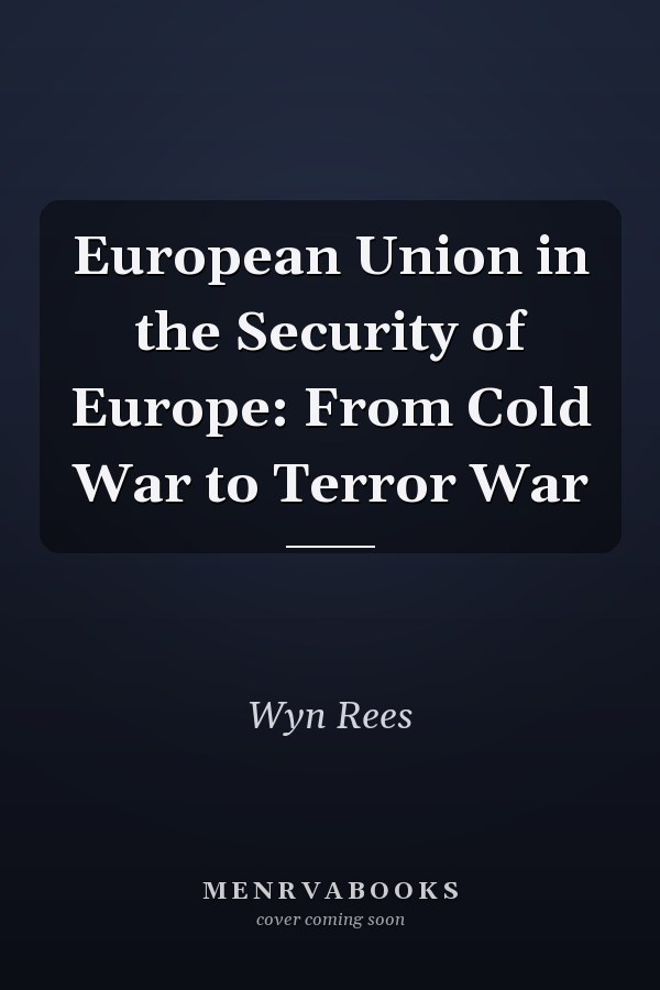 European Union in the Security of Europe: From Cold War to Terror War
