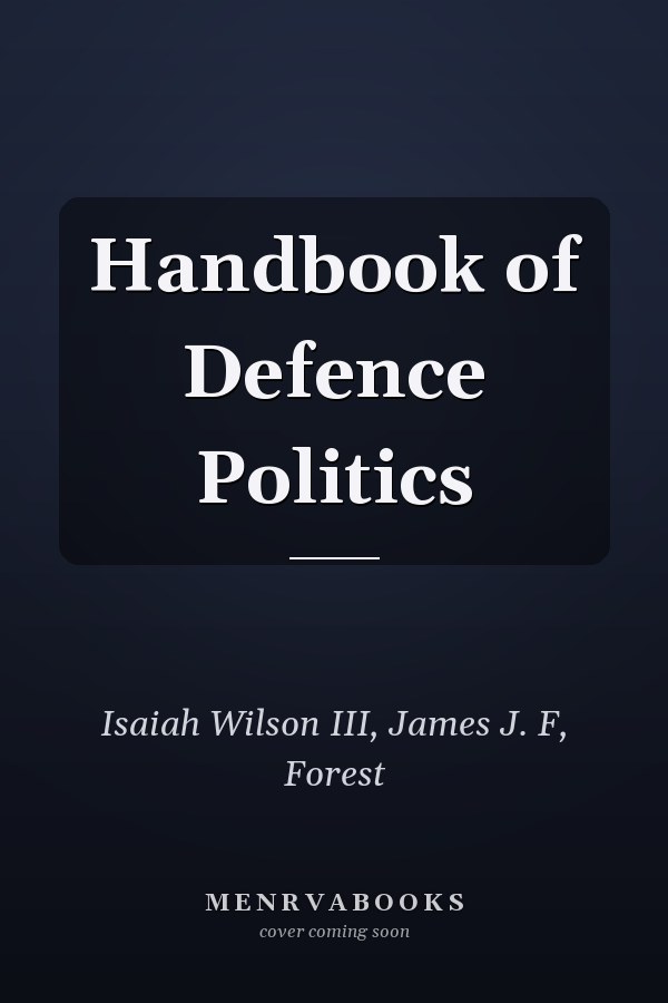 Handbook of Defence Politics