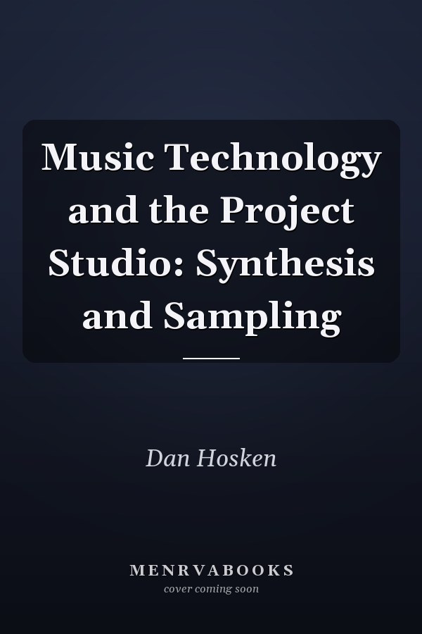 Music Technology and the Project Studio: Synthesis and Sampling