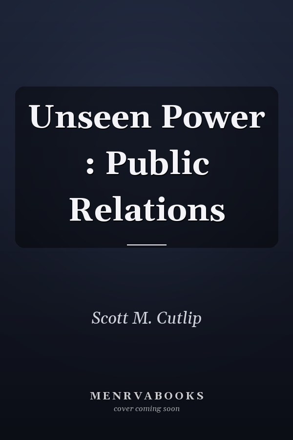 Unseen Power : Public Relations