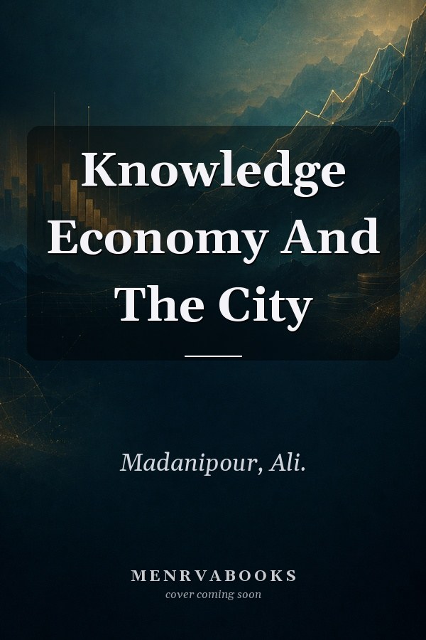 Knowledge Economy And The City