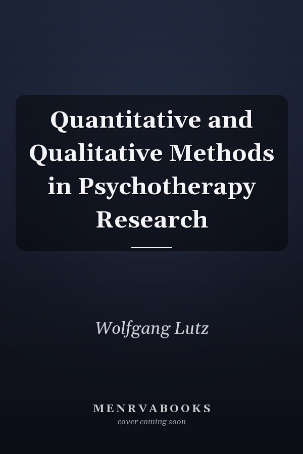 Quantitative and Qualitative Methods in Psychotherapy Research
