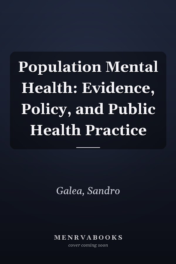 Population Mental Health: Evidence, Policy, and Public Health Practice