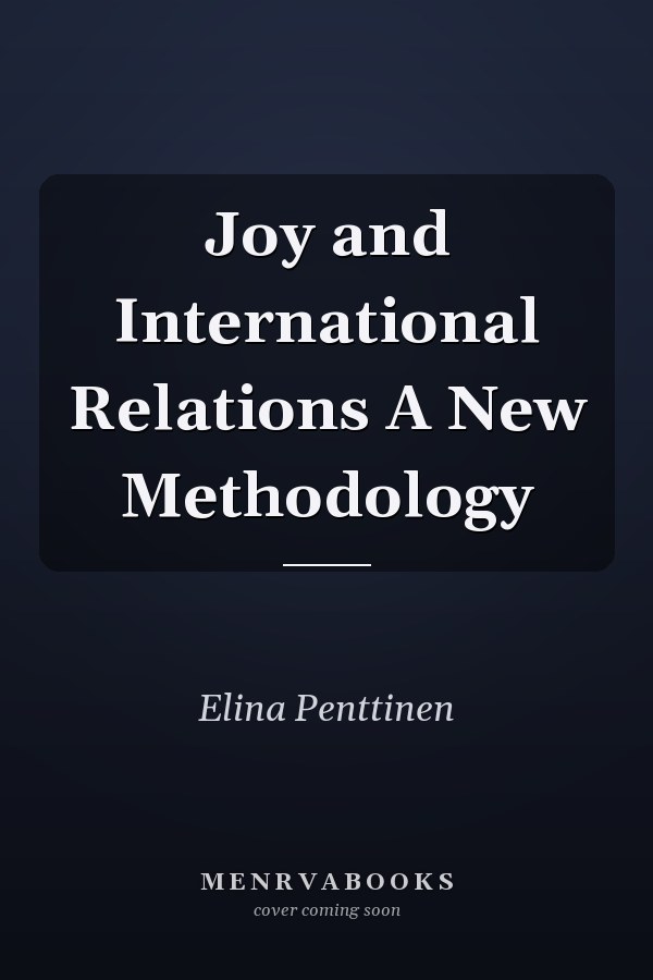 Joy and International Relations A New Methodology