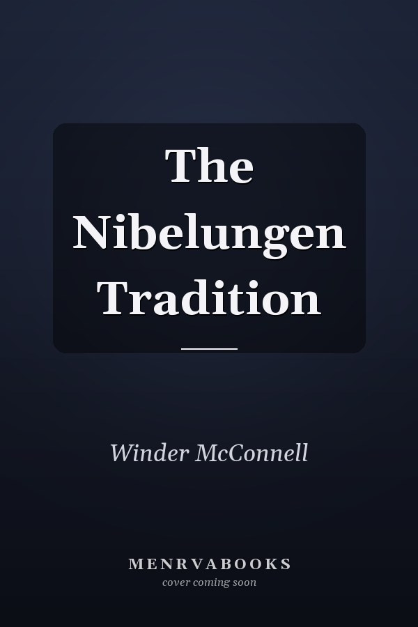 The Nibelungen Tradition