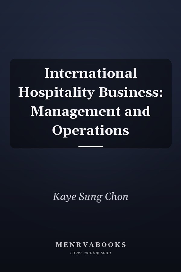 International Hospitality Business: Management and Operations