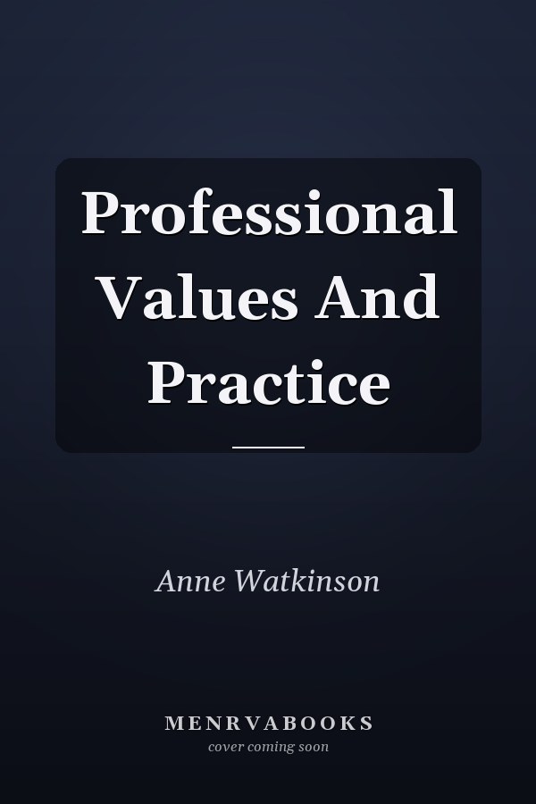 Professional Values And Practice